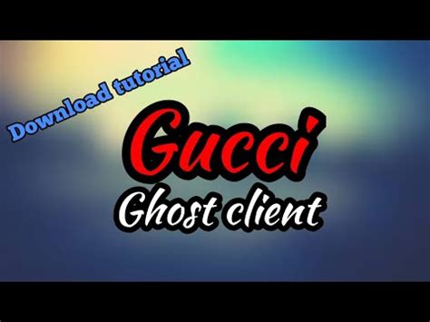 gucci client minecraft|Gucci Ghost client download tutorial + DOWNLOAD LINK!.